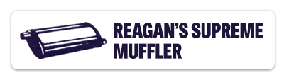 Reagan's Supreme Muffler